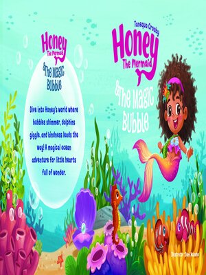 cover image of Honey the Mermaid & the Magic Bubble